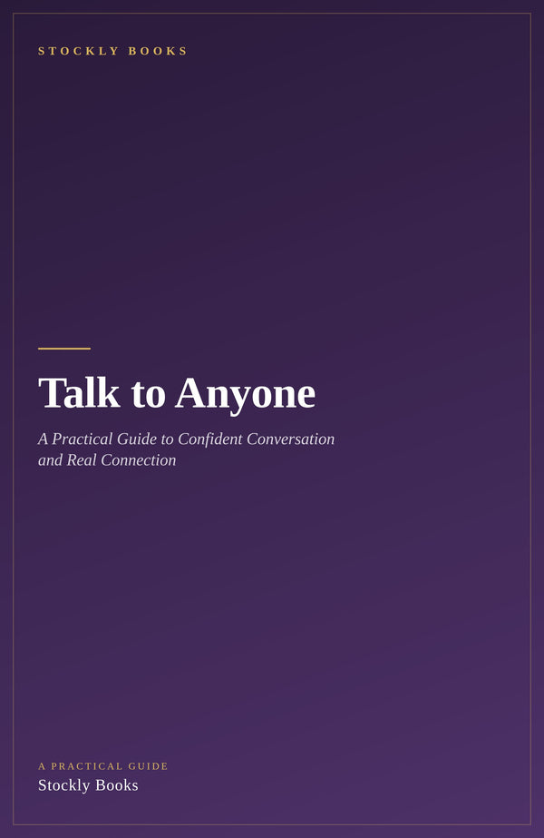 Talk to Anyone — A Practical Guide to Confident Conversation and Real Connection (Ebook)