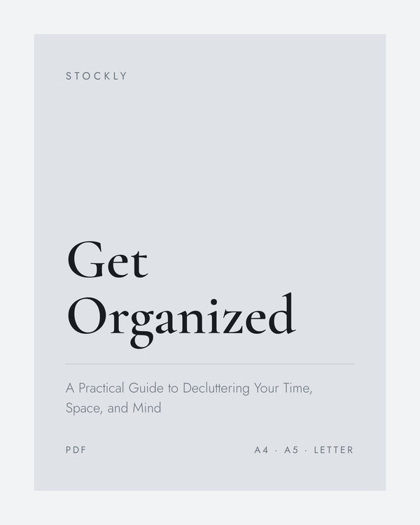 Get Organized — A Practical Guide to Decluttering Your Time, Space, and Mind (Ebook)
